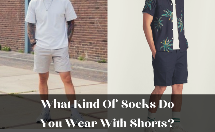 What Kind Of Socks Do You Wear With Shorts