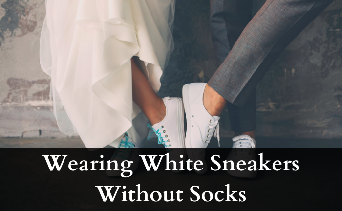 How Can I Wear White Sneakers Without Socks?