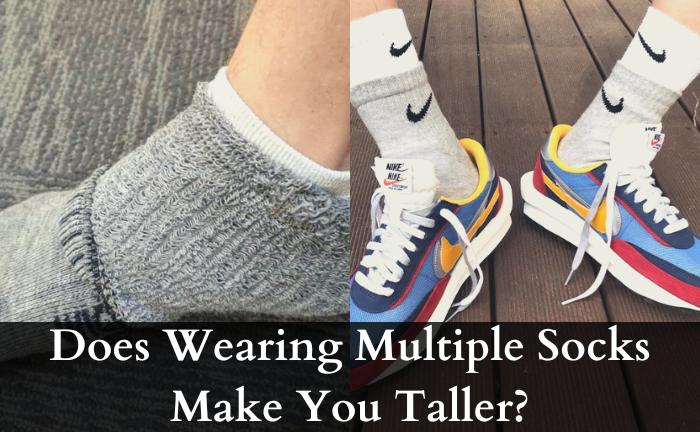 Does Wearing Multiple Socks Make You Taller? - dovaargo.com