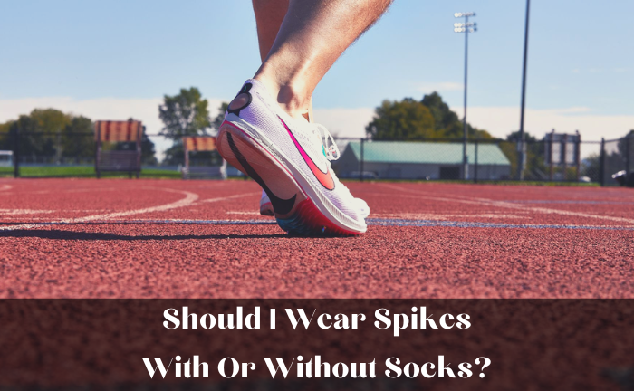 should-i-wear-spikes-with-or-without-socks-a-rule-of-thumb